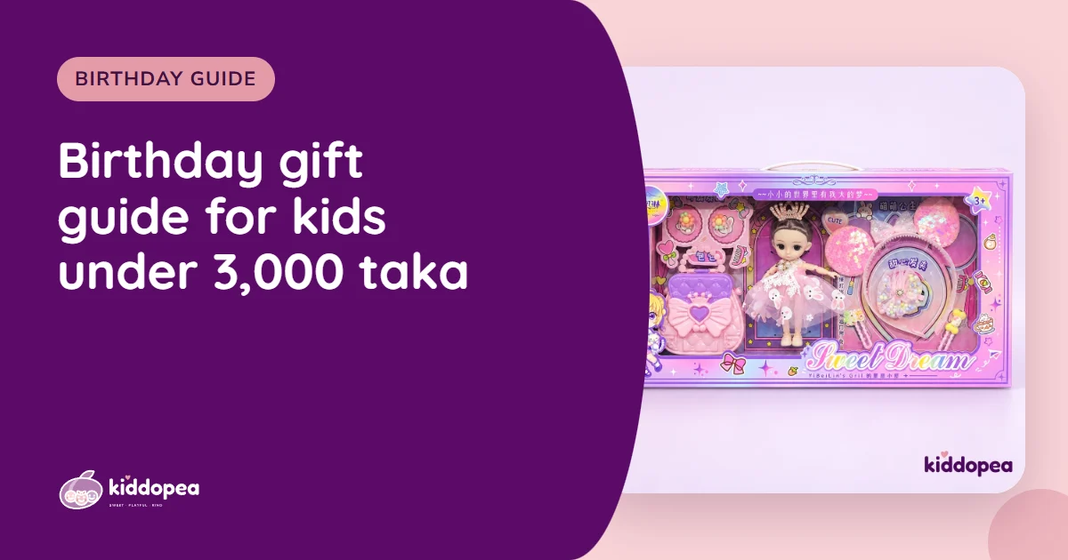Birthday gift guide for kids under 3,000 taka