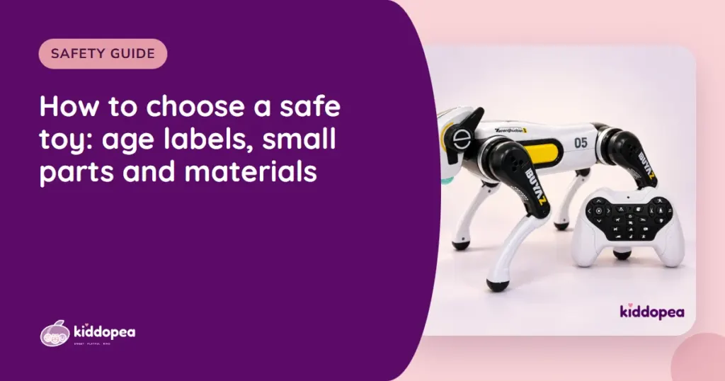 How to choose a safe toy: age labels, small parts and materials